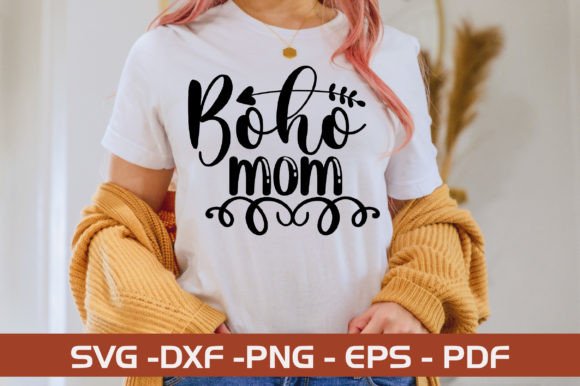 Boho Mom SVG Design: Graphics for Crafts & Small Business