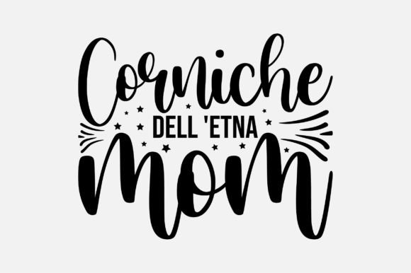 Corniche Dell Etna Mom SVG Sublimation: Graphics for Crafts