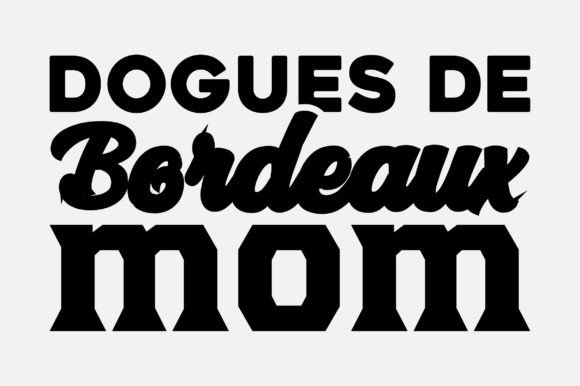 Dogues De Bordeaux Mom SVG Design: Graphics & Crafts