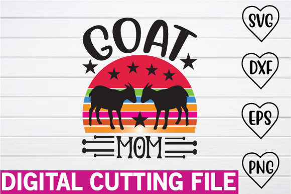 Goat Mom Svg Graphics for Crafts