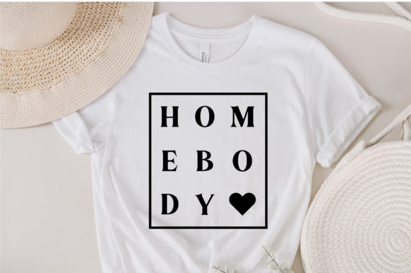 Homebody Svg, Gift for Mom SVG Design