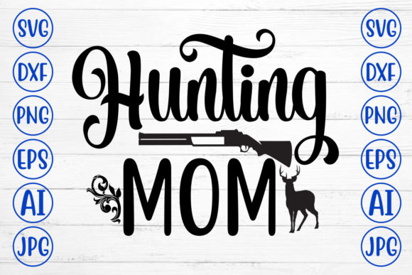 Hunting Mom Svg Review