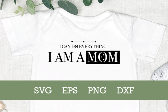 I Am a Mom SVG Mothers Day SVG