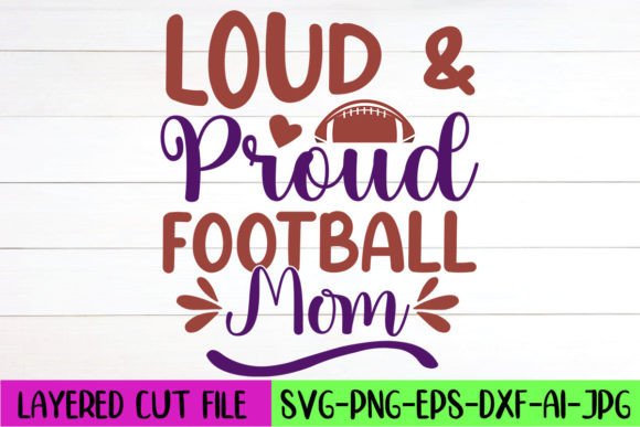 Loud Proud Football Mom SVG Design