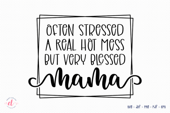 Mama SVG Mother's Day SVG Mom SVG Graphics