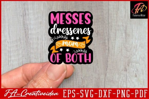 Messes Dressiness Mom Svg Design: Graphics for Crafts