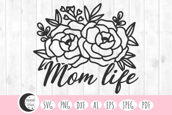 Mom Life Svg, Graphics & Crafts