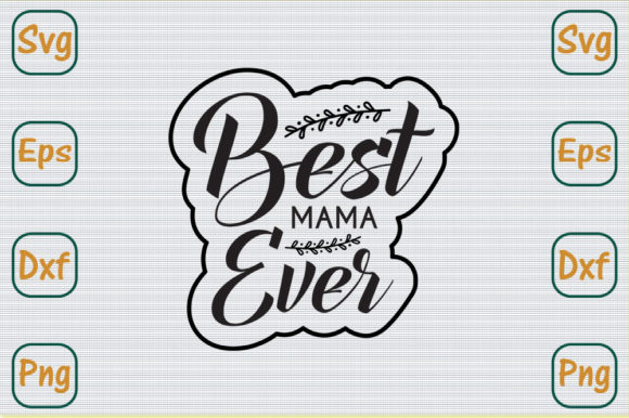 Mom Svg Design, Best Mama Ever