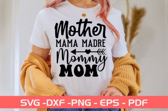 Mother Mama Madre Mommy Mom SVG Design