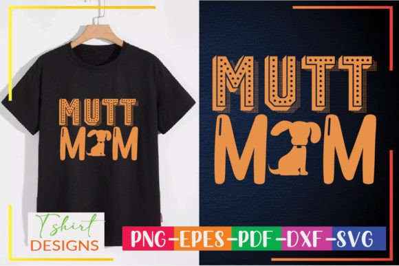 Mutt Mom SVG: Graphics for Crafts