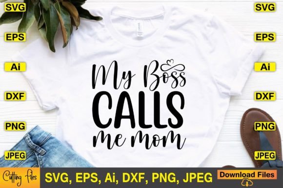 My Boss Calls Me Mom SVG Design