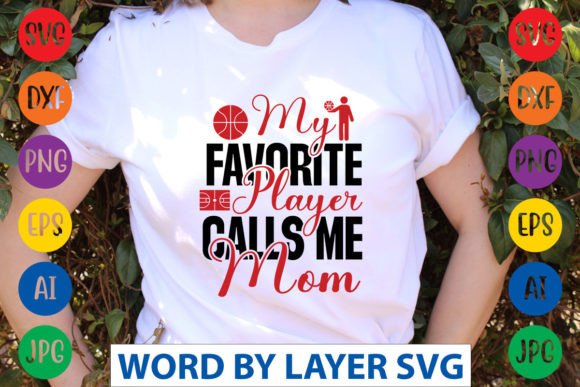 My Favorite Player Calls Me Mom SVG CUT: Graphics & Crafts