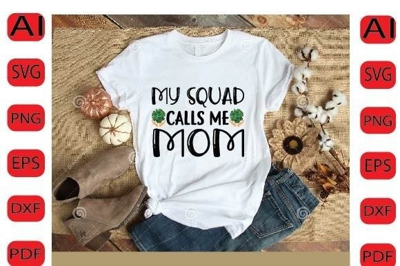 My Squad Calls Me Mom Svg Design: Graphics and Crafts in Action