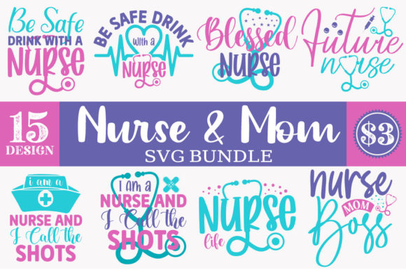 Nurse Mom SVG Bundle for Graphics and Crafts