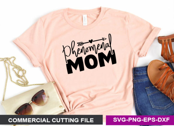 Phenomenal Mom SVG: Graphics for Crafts