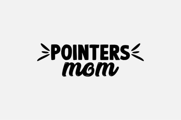 Pointers Mom SVG Sublimation: Graphics & Crafts Made Simple