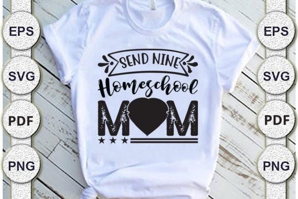 Send Nine Homeschool Mom Svg Design: Graphics and Crafts
