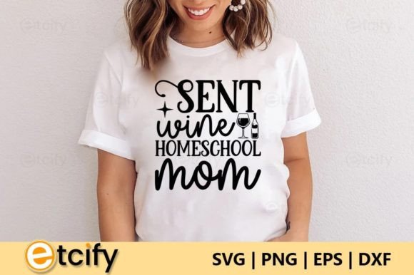 Sent Wine Homeschool Mom SVG