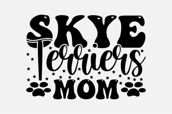 Skye Terriers Mom SVG Design for Crafts