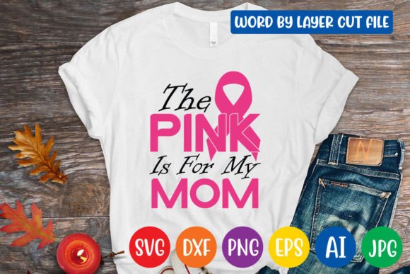 The Pink is for My Mom Svg Design