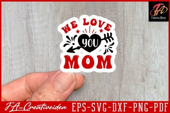 We Love You Mom Svg Design: Graphics for Crafts and Content