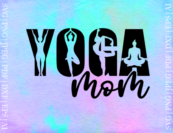 Yoga Mom Svg: Graphics and Crafts for Branding